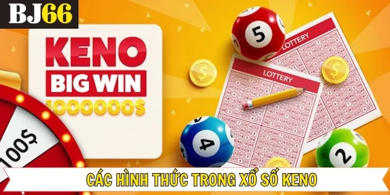 Các loại hình Keno kịch tính và lôi cuốn nhất