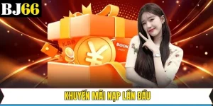 Khuyến Mãi Nạp Lần Đầu Bj66 - Ưu Đãi Hấp Dẫn Cho Người Mới